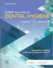 Darby & Walsh Dental Hygiene: Theory and Practice, 6th edition (True PDF)