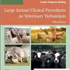 Large Animal Clinical Procedures for Veterinary Technicians: Husbandry, Clinical Procedures, Surgical Procedures, and Common Diseases, 5th Edition (True PDF from Publisher)