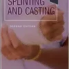 Manual of Splinting and Casting, 2nd edition (Original PDF from Publisher)