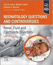 Neonatology Questions and Controversies: Renal, Fluid and Electrolyte Disorders, 4th edition (True PDF)