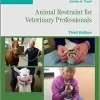 Animal Restraint for Veterinary Professionals, 3rd Edition (True PDF from Publisher)