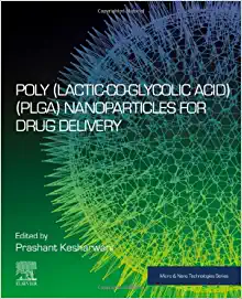 Poly(lactic-co-glycolic acid) (PLGA) Nanoparticles for Drug Delivery (Micro and Nano Technologies) (Original PDF from Publisher)