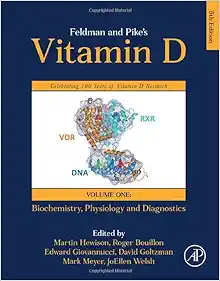 Feldman and Pike’s Vitamin D: Volume One: Biochemistry, Physiology and Diagnostics, 5th edition (Original PDF from Publisher)