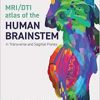 MRI/DTI Atlas of the Human Brainstem in Transverse and Sagittal Planes (Original PDF from Publisher)