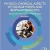 Physico-Chemical Aspects of Dosage Forms and Biopharmaceutics: Recent and Future Trends in Pharmaceutics, Volume 2 (Original PDF from Publisher)
