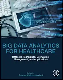 Big Data Analytics for Healthcare: Datasets, Techniques, Life Cycles, Management, and Applications (EPUB)