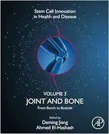 Joint and Bone: From Bench to Bedside, (Volume 3)  (Stem Cell Innovation in Health & Disease, Volume 3) (Original PDF from Publisher)