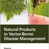 Natural Products in Vector-Borne Disease Management (Original PDF from Publisher)