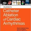 Huang’s Catheter Ablation of Cardiac Arrhythmias, 5th edition (ePub+Converted PDF)