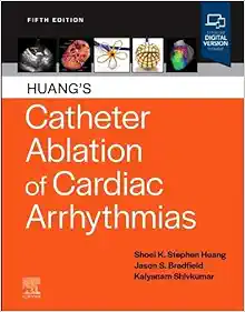 Huang’s Catheter Ablation of Cardiac Arrhythmias, 5th edition (ePub+Converted PDF)