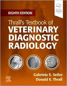Thrall’s Textbook of Veterinary Diagnostic Radiology, 8th edition (Original PDF from Publisher)