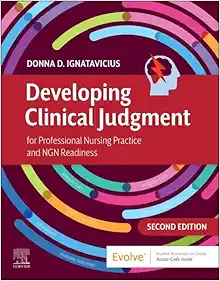 Developing Clinical Judgment for Professional Nursing Practice and NGN Readiness, 2nd edition (Original PDF from Publisher)