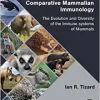 Comparative Mammalian Immunology: The Evolution and Diversity of the Immune Systems of Mammals (Developments in Immunology) (Original PDF from Publisher)