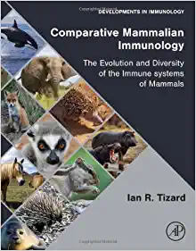 Comparative Mammalian Immunology: The Evolution and Diversity of the Immune Systems of Mammals (Developments in Immunology) (Original PDF from Publisher)