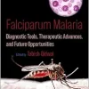 Falciparum Malaria: Diagnostic Tools, Therapeutic Advances, and Future Opportunities (Original PDF from Publisher)