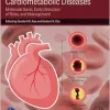 Cardiometabolic Diseases: Molecular Basis, Early Detection of Risks, and Management (True PDF from Publisher)