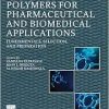 Polymers for Pharmaceutical and Biomedical Applications: Fundamentals, Selection, and Preparation (EPUB)