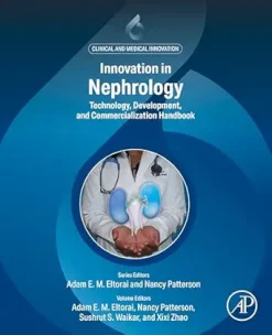 Innovation in Nephrology: Technology Development and Commercialization Handbook (Clinical and Medical Innovation) (True PDF from Publisher)