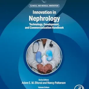 Innovation in Nephrology: Technology Development and Commercialization Handbook (Clinical and Medical Innovation) (True PDF from Publisher)