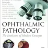 Ophthalmic Pathology: The Evolution of Modern Concepts (Original PDF from Publisher)