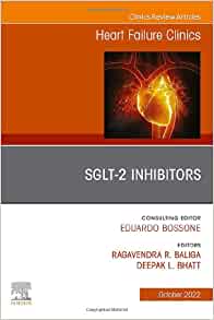 SGLT-2 Inhibitors, An Issue of Heart Failure Clinics (Volume 18-4) (The Clinics: Internal Medicine, Volume 18-4) (Original PDF from Publisher)