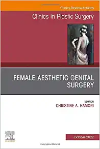 Female Aesthetic Genital Surgery, An Issue of Clinics in Plastic Surgery (Volume 49-4) (The Clinics: Internal Medicine, Volume 49-4) (Original PDF from Publisher)