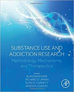 Substance Use and Addiction Research: Methodology, Mechanisms, and Therapeutics (Original PDF from Publisher)