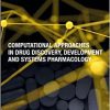 Computational Approaches in Drug Discovery, Development and Systems Pharmacology (Original PDF from Publisher)