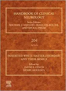 Inherited White Matter Disorders and Their Mimics (Handbook of Clinical Neurology, Volume 204) (True PDF from Publisher)