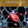 Metabotropic Glutamate Receptors in Psychiatric and Neurological Disorders (Volume 168) (International Review of Neurobiology, Volume 168) (Original PDF from Publisher)