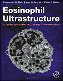 Eosinophil Ultrastructure: Atlas of Eosinophil Cell Biology and Pathology (Original PDF from Publisher)