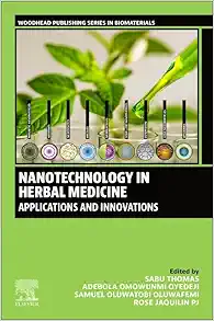 Nanotechnology in Herbal Medicine: Applications and Innovations (Woodhead Publishing Series in Biomaterials) (EPUB)