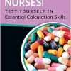 Nurses! Test Yourself in Essential Calculation Skills, 2nd Edition (EPUB)