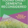 Young Onset Dementia Reconsidered: A Solution-Focused Approach (EPUB)
