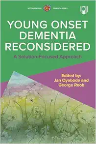 Young Onset Dementia Reconsidered: A Solution-Focused Approach (EPUB)