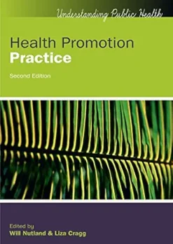Health Promotion Practice (UK Higher Education Humanities & Social Sciences Health & Social Welfare), 2nd Edition (Original PDF from Publisher)