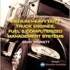 Medium/Heavy Duty Truck Engines, Fuel & Computerized Management Systems (Original PDF from Publisher)