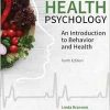 Health Psychology: An Introduction to Behavior and Health, 10th Edition (Original PDF from Publisher)