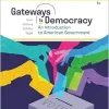 Gateways to Democracy: An Introduction to American Government, 5th Edition (Original PDF from Publisher)