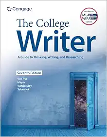 The College Writer: A Guide to Thinking, Writing, and Researching (w/ MLA9E Update), 7th Edition (Original PDF from Publisher)