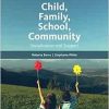 Child, Family, School, Community: Socialization and Support, 11th Edition (Original PDF from Publisher)