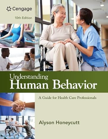 Understanding Human Behavior: A Guide for Health Care Professionals, 10th Edition (Original PDF from Publisher)