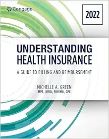 Understanding Health Insurance: A Guide to Billing and Reimbursement – 2022 Edition, 17th Edition (Original PDF from Publisher)