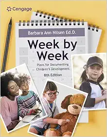Week by Week: Plans for Documenting Children's Development, 8th Edition (Original PDF from Publisher)