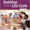Nutrition Through the Life Cycle, 8th Edition (Original PDF from Publisher)