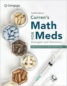 Curren’s Math for Meds: Dosages and Solutions,12th Edition (Original PDF from Publisher)