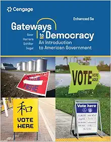Gateways to Democracy: An Introduction to American Government, Enhanced, 5th Edition (Original PDF from Publisher)