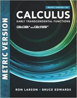 Calculus: Early Transcendental Functions, International Metric Edition, 8th Edition (Original PDF from Publisher)