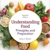 Understanding Food: Principles & Preparation, 7th Edition (Original PDF from Publisher)