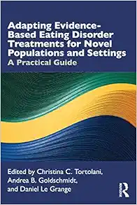 Adapting Evidence-Based Eating Disorder Treatments for Novel Populations and Settings (Original PDF from Publisher)